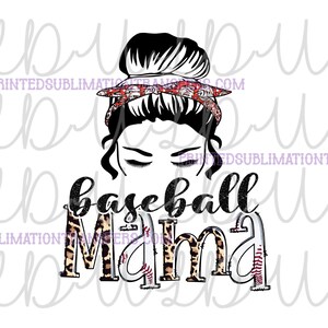 May include: A graphic design featuring a woman's silhouette with a messy bun and a baseball-themed bandana. The words "baseball Mama" are written in a stylized font, with the letters having a leopard print and baseball stitching.