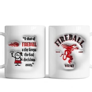 May include: White ceramic coffee mug with a red and black Fireball Whisky logo on one side and a cartoon illustration and the text "A shot of FIREBALL a day keeps the bad decisions away." on the other side.