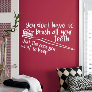 You don't have to brush all your teeth Mirror Decal Bathroom Decor Bathroom Decal Tooth Vinyl Wall Decor Toothbrush decal image 1