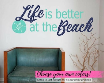 Ocean Vinyl Wall Decal Decor - nautical decor - Beach Quotes - Beach Decor - Wall Decor - Ocean decorations - LIfe is better at the beach