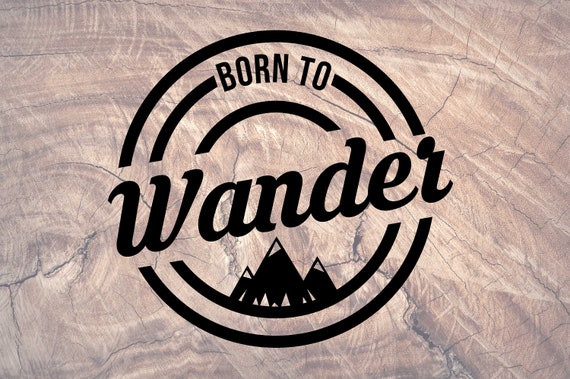 Born to Wander Decal Wander Outdoors Sticker Laptop Sticker Car Decal