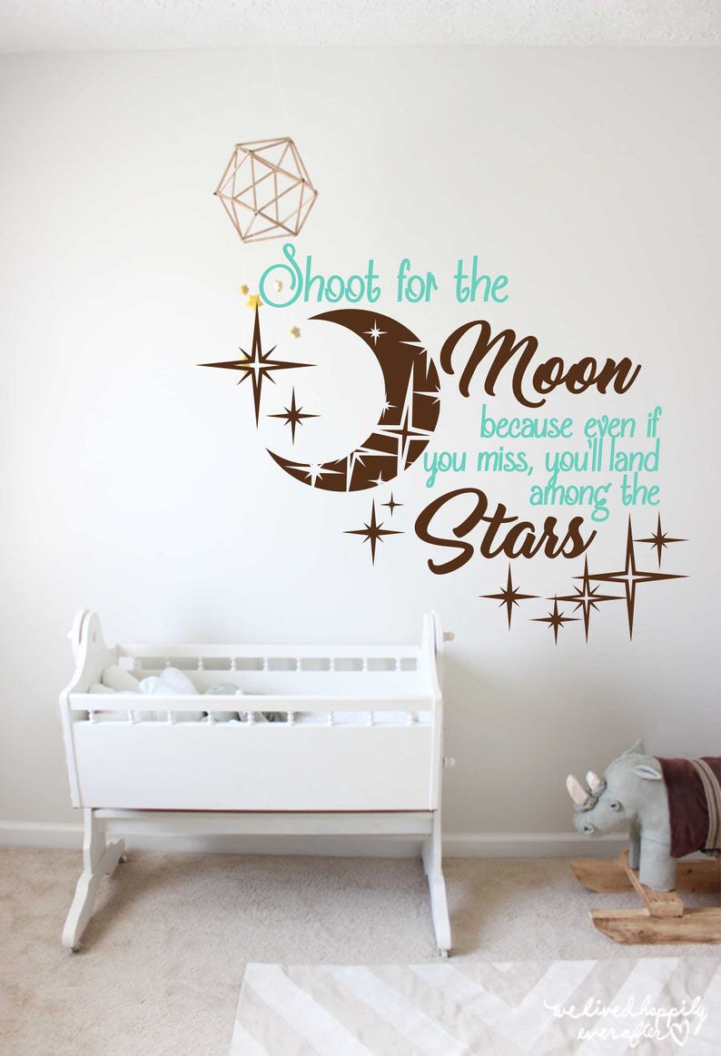 Shoot for the Moon Land Among the Stars Quote Decal Nusery Etsy