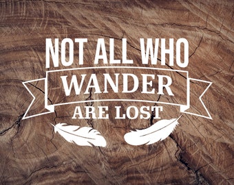 Not All Who Wander Are Lost Decal Hiking Decal Vinyl Decal - Etsy