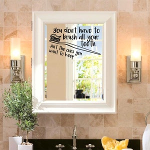 You don't have to brush all your teeth Mirror Decal Bathroom Decor Bathroom Decal Tooth Vinyl Wall Decor Toothbrush decal image 3