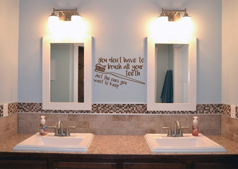 You don't have to brush all your teeth Mirror Decal Bathroom Decor Bathroom Decal Tooth Vinyl Wall Decor Toothbrush decal image 2