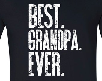Best grandpa ever shirt, Best grandpa ever t-shirt, Grandpa shirt, grandfather gift BLACK BEST GRANDPA