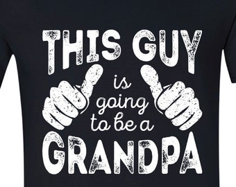 Gift for Grandpa- This guy is Going to Be a Grandpa T-Shirt