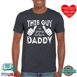 Dad to Be Gift | This Man Going to be a Daddy | Expectant Father | Expecting Father | New Dad Shirt | Maternity Shirts | Dad to Be | GRAY