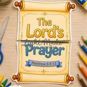 Puede incluir: Una manualidad de papel imprimible con forma de pergamino con el texto The Lord's Prayer y Matthew 6:9-13. El pergamino es beige con letras amarillas y azules, rodeado de lápices de colores, una barra de pegamento y tijeras sobre una superficie de madera.