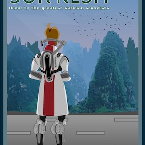 May include: A retro-style travel poster for Sur'kesh, a planet known for its Salarian scientists. The poster features a Salarian scientist in a white lab coat with red accents, standing in front of a window overlooking a mountainous landscape. The text "Sur'kesh" is in a bold green font, and the tagline "Home to the greatest Salarian scientists" is in a smaller font below it.