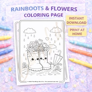 May include: A black and white coloring page titled "Rainboots & Flowers Coloring Page" featuring rain boots with flowers, an umbrella, and rain drops. The page includes the text "Instant Download" and "Print at Home". Crayons are scattered around the page.