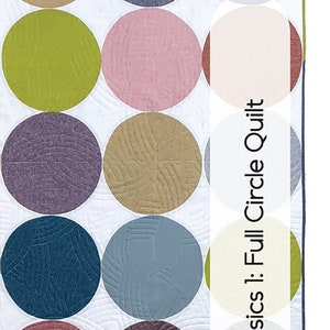 Clammy Basics 1: Full Circle Quilt Pattern by Latifah Saafir, Pattern Booklet