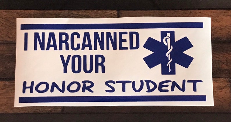 Download I narcanned your honor student vinyl decal | Etsy