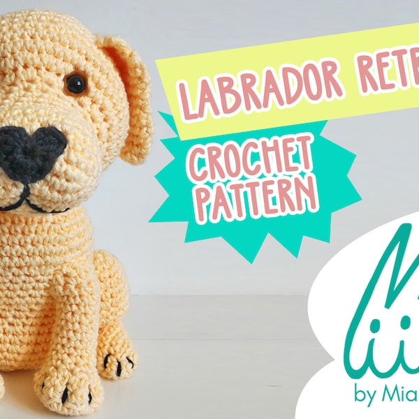 Labrador retriever dog crochet amigurumi miigu pattern - Easy to follow