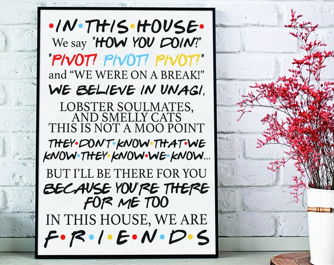 Friends TV Show Themed Printable Wall Art Friends in This House Poster ...