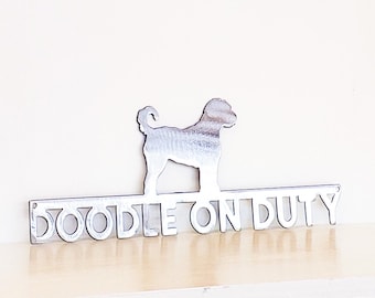 Doodle On Duty Metal Sign, Lots of Powder Coat Options