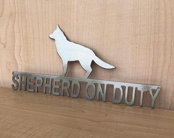 Shepherd on Duty Metal Sign |  Powder Coated Metal Fence Decor | Dog House Sign | Beware of Dog | Made in USA