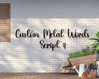 Custom Metal Words Script 4 | Your Custom Text | Custom Name Script Metal Sign | Personalized Wall Decor | Housewarming Gift Indoor Outdoor