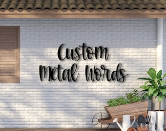 Script de palabras de metal personalizado 3 / Su texto personalizado / Nombre personalizado Script Metal Sign / Decoración de pared personalizada / Regalo de inauguración de la casa interior al aire libre