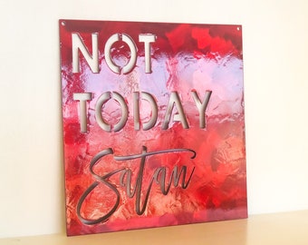 Not Today Satan Metal Wall Art