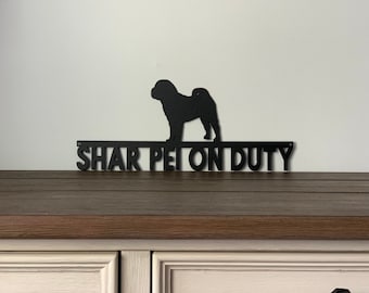 Shar Pei on Duty Metal Sign | Powder Coater Metal Wall Decor | Fence Sign | Beware of Dog Sign