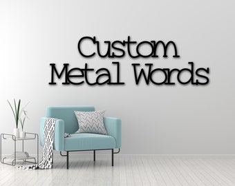 Custom Metal Words, Print Font 2 | Your Custom Text | Custom Name Script Metal Sign | Personalized Metal Wall Decor | Housewarming Gift