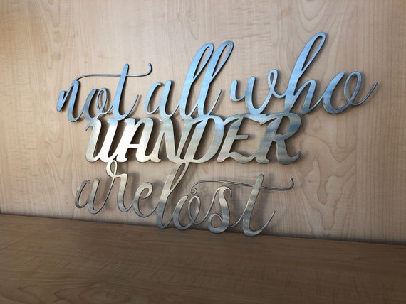 Not All Who Wander are Lost Metal Wall Art Sign - Powder Coat Finish