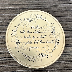 Mothers Engraved Brass Coin | Mother’s Day Coin | Birthday Gift | Wedding Gift | Mother of the Bride | Mother of the Groom Gift | Keepsake