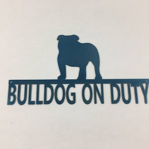 Bulldog On Duty or Bullies on Duty Metal Wall Art Sign