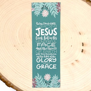 Turn Your Eyes Upon Jesus, Christian Bookmark, Floral Hymn Bookmark, Hand Lettered Cardstock Bookmark, Religious Gift