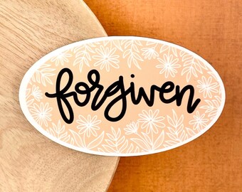 Forgiven, WATERPROOF Sticker, Hand Lettered Christian Affirmation Sticker for Water Bottle and Laptop, Floral Oval Design
