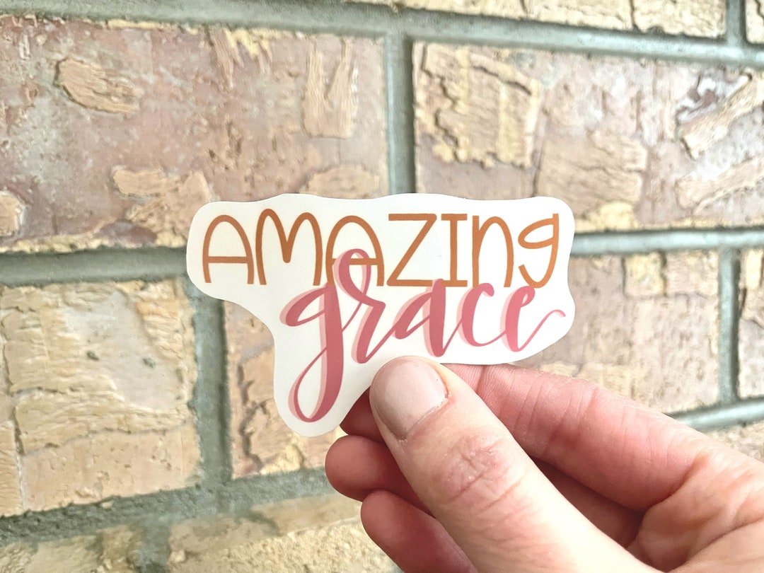 Amazing Grace, WATERPROOF Sticker, Hand Lettered Sticker, Hymn, Water ...