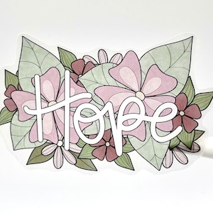 Hope, Semi-Transparent Sticker, Water Resistant Hand Lettered Sticker, Water Bottle/Laptop Sticker, Christian Gifts, Floral