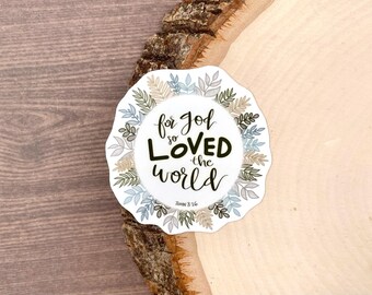 John 3:16, WATERPROOF Sticker, Hand Lettered Sticker, For God So Loved the World, Water Bottle Sticker, Christian Gift, Floral Bible Verse