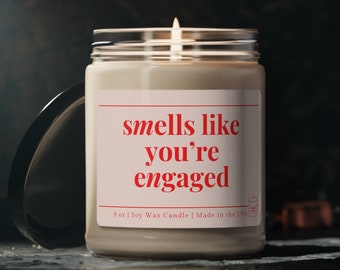 Smells Like You're Engaged Candle, Engagement Gift, Newly Engaged Couple Gift, Gift for Engagement, Engaged candle