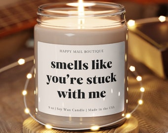 Anniversary Gift Funny Candle Gift for Friend Funny Gifts for Her Birthday Gift for Him Valentines Gift Best Friend Gift Scented Soy Candle