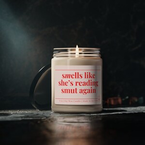Smells Like She's Reading Smut Again, Smut Candle, Bookish Candle, Smut Gift, Romance Reader Candle, Smutty Books Candle, Spicy Book Gifts image 2