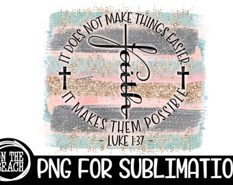 Luke, Faith, Luke Sublimation, Luke Png, Faith Sublimation, Easter Sublimation, Does Not Make Things Easier, Makes Them Possible, Jesus Png