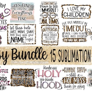 Sassy Bundle 15 Designs Buckle Up Buttercup Tattoos Bad Words Sublimation Mother's Day Bad Mom Png Holy Hood  Everythings Fine Shirt Designs