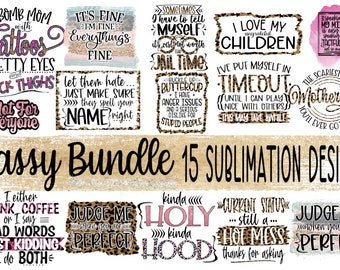 Sassy Bundle 15 Designs Buckle Up Buttercup Tattoos Bad Words Sublimation Mother&#39;s Day Bad Mom Png Holy Hood  Everythings Fine Shirt Designs
