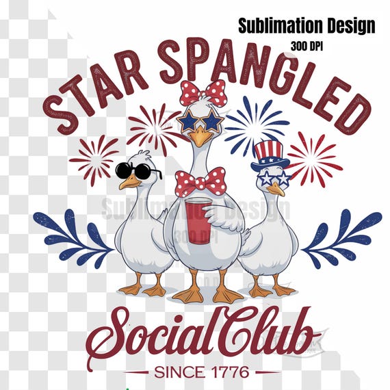 4th of July Goose PNG, Star Spangled Social Club PNG, Funny Silly Goose Bow PNG, Retro Patriotic 1776 Independence Day Sublimation