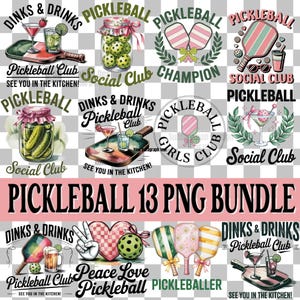 May include: A collection of 13 PNG images with a pickleball theme. Designs include pickleball paddles, jars of pickles, cocktails, and text such as "Pickleball Club" and "Dinks & Drinks". The images are in various colors, including pink, green, and white.