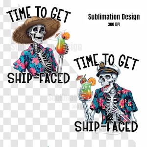 Op de afbeelding: Twee skeletillustraties die Hawaiiaanse shirts dragen en tropische drankjes vasthouden. De tekst "TIME TO GET SHIP-FACED" staat boven elk skelet.