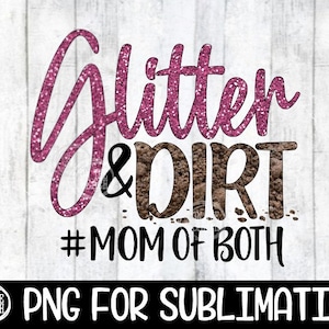 Glitter & Dirt - Mama beider - 300 DPI PNG Sublimation, Sublimation, Glitzer PNG, Schmutz png, Mutter beider, Mom Sublimation, Muttertag Png