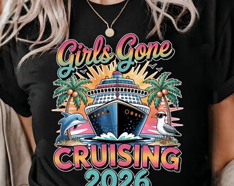 Girls Gone Cruising 2026 Png Sublimation Design 2026 Family Trip Cruise 2026 Girls Cruising Cruise Trip Instant Download Print Clipart Image