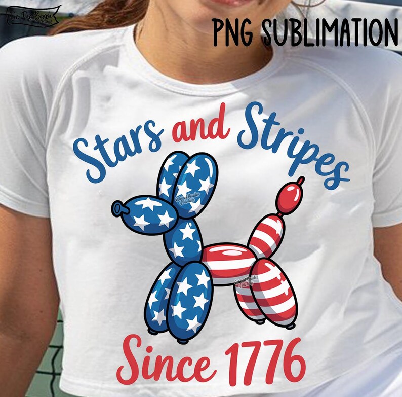 May include: White t-shirt featuring a patriotic balloon dog design in red, white, and blue. The design includes the text "Stars and Stripes" and "Since 1776". The shirt is a sublimation print.