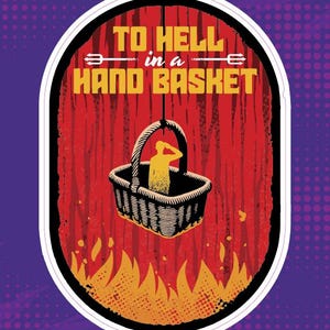 Hot Spots - Reise Aufkleber der Misadventures des Lebens - To Hell in a Hand Korb