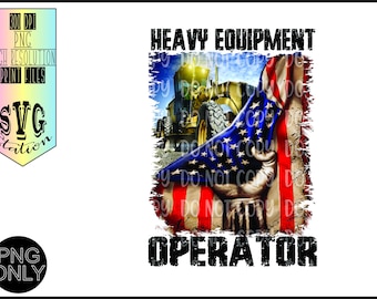 Heavy Equipment Operator / Grader / American Flag / Instant Download /Sublimation /Printable / PNG