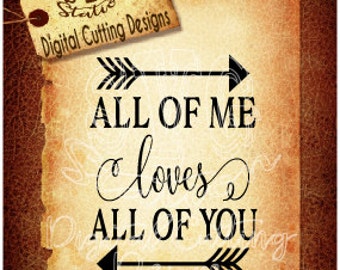 All of Me Loves all of You SVG