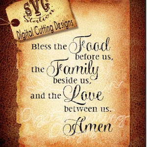 Bless the Food before Us the Family beside us and the Love between us SVG Cut File Instant Download Vector